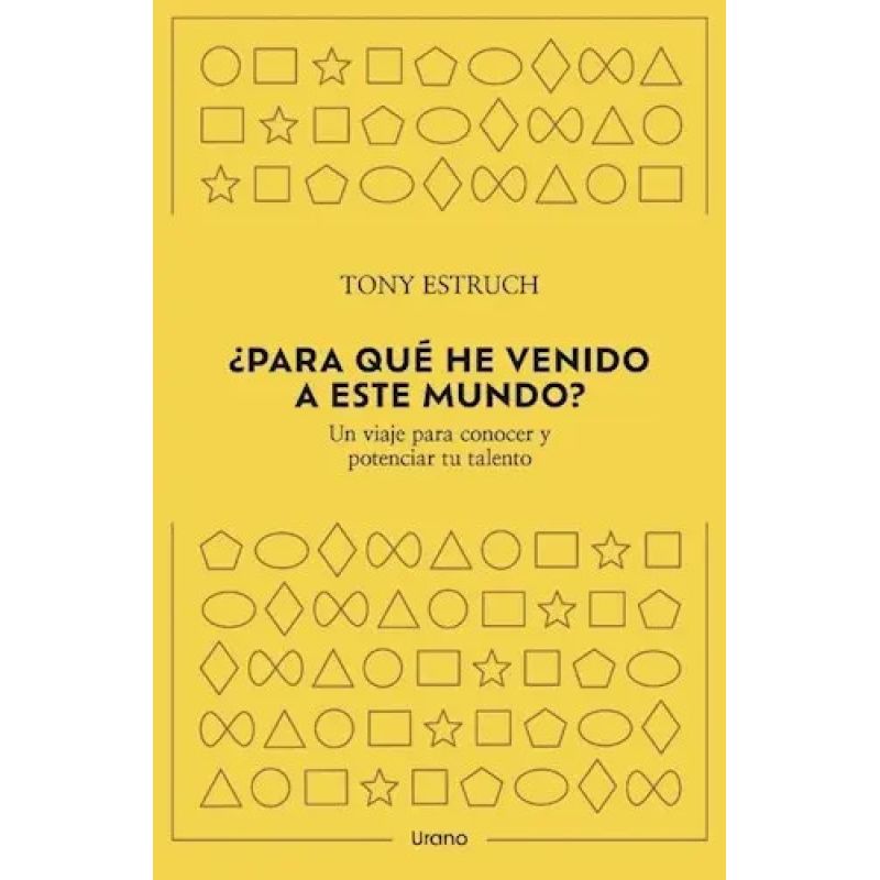 PARA QUE HE VENIDO A ESTE MUNDO? - UN VIAJE PARA CONOCER Y POTENCIAR TU TALENTO (Nuevo)