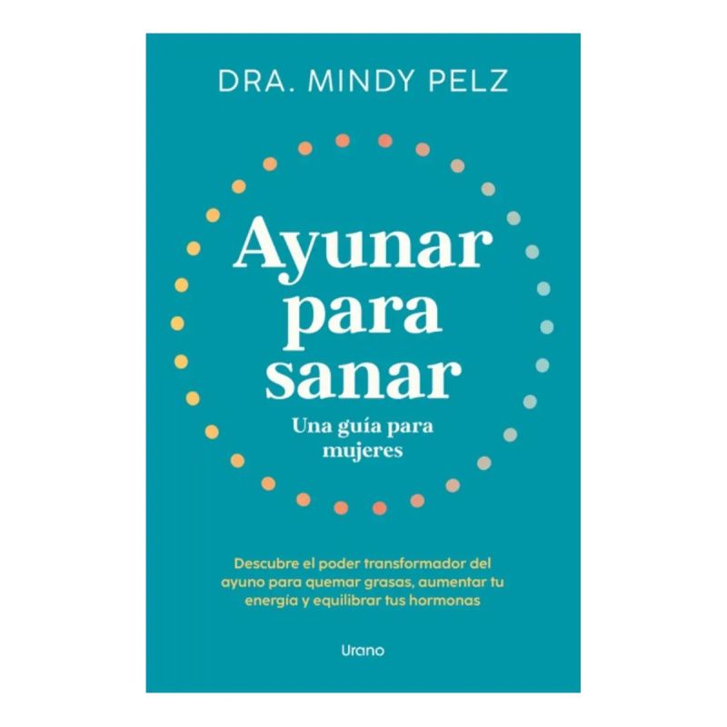 AYUNAR PARA SANAR - UNA GUIA PARA MUJERES (Nuevo)