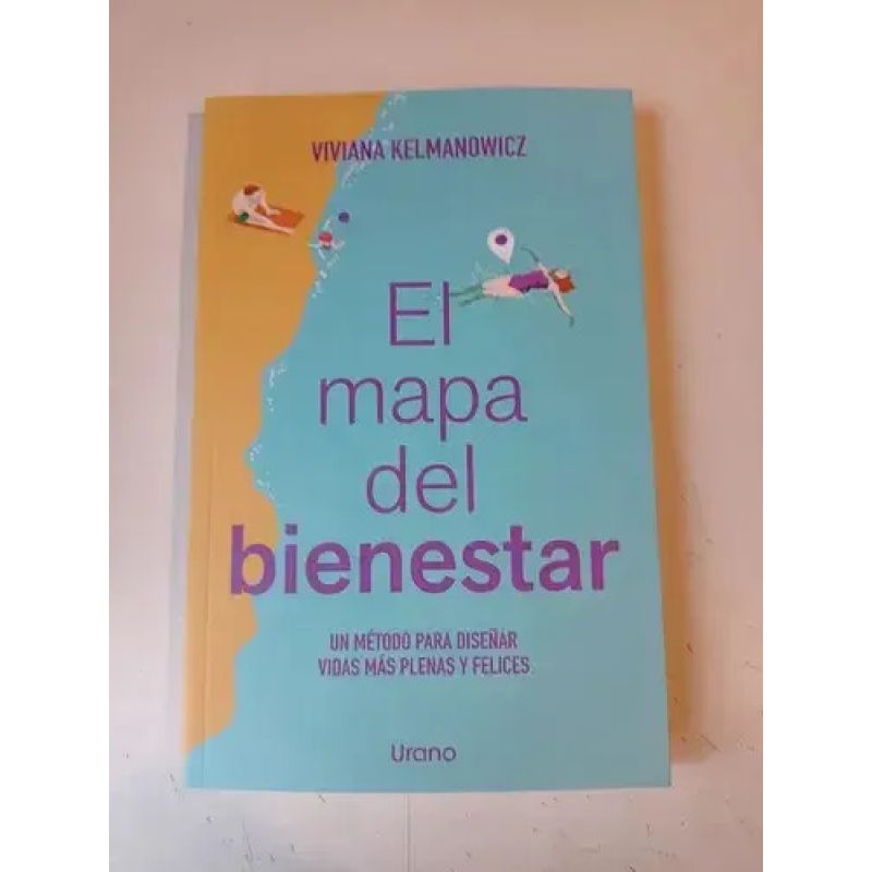MAPA DEL BIENESTAR, EL - UN METODO PARA DISEÑAR VIDAS MAS PLENAS Y FELICES (Nuevo) - Miniatura 2