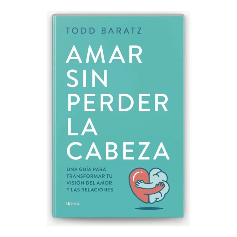AMAR SIN PERDER LA CABEZA (Nuevo)