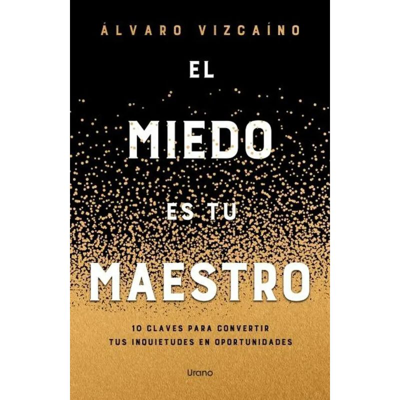 MIEDO ES TU MAESTRO, EL (Nuevo)