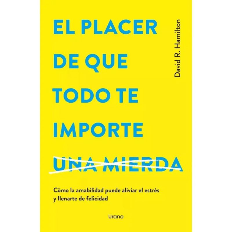 PLACER DE QUE TODO TE IMPORTE…, EL (Nuevo)