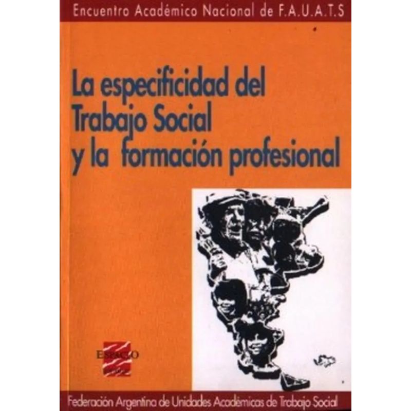 ESPECIFICIDAD DEL TRABAJO SOCIAL Y LA FORMACION PROFESIONAL, LA (Nuevo)