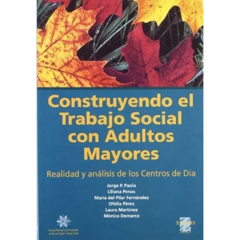 CONSTRUYENDO EL TRABAJO SOCIAL CON ADULTOS MAYORES (Nuevo)