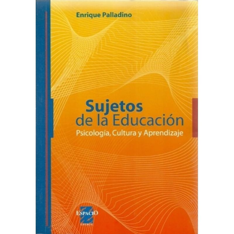 SUJETOS DE LA EDUCACION PSICOLOGIA CULTURA Y APRENDIZAJE (Nuevo)
