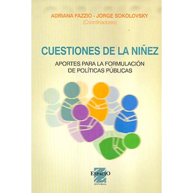 CUESTIONES DE LA NIÑEZ - APORTES PARA LA FORMACION DE POLITICAS PUBLICAS (Nuevo)