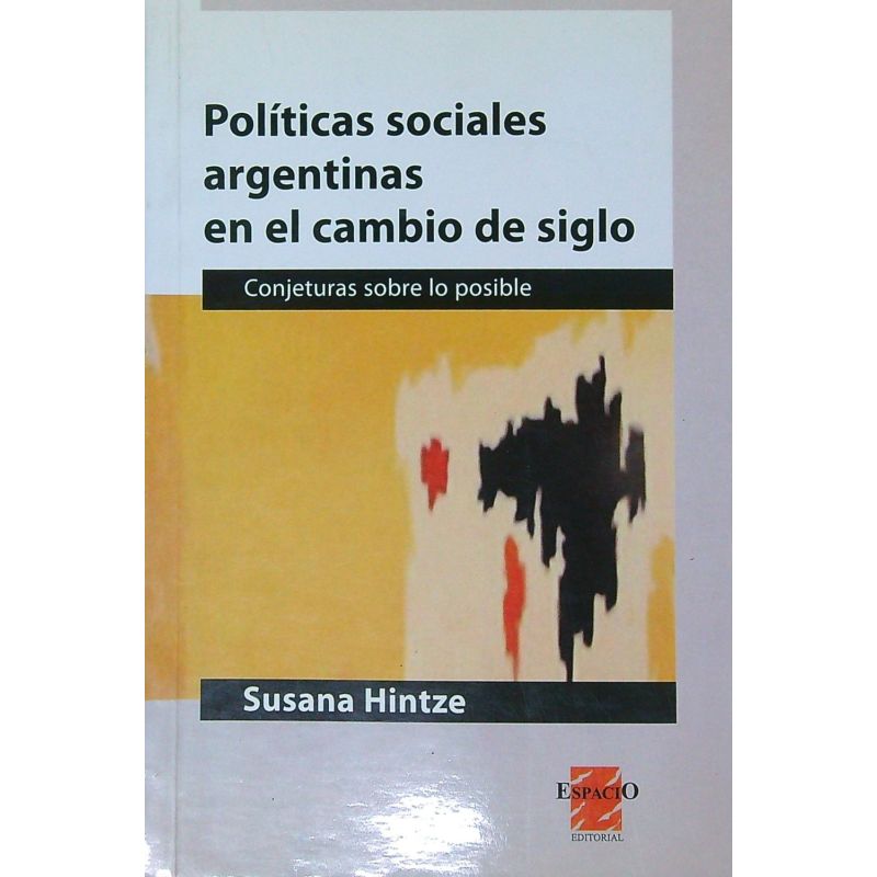 POLITICAS SOCIALES ARGENTINAS EN EL CAMBIO DE SIGLO (Nuevo)