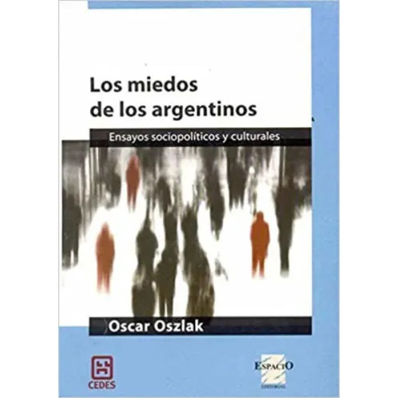 MIEDOS DE LOS ARGENTINOS, LOS (Nuevo)