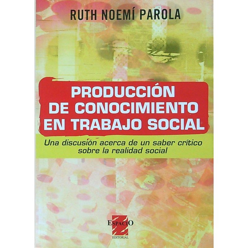 PRODUCCION DE CONOCIMIENTO EN TRABAJO SOCIAL (Nuevo)