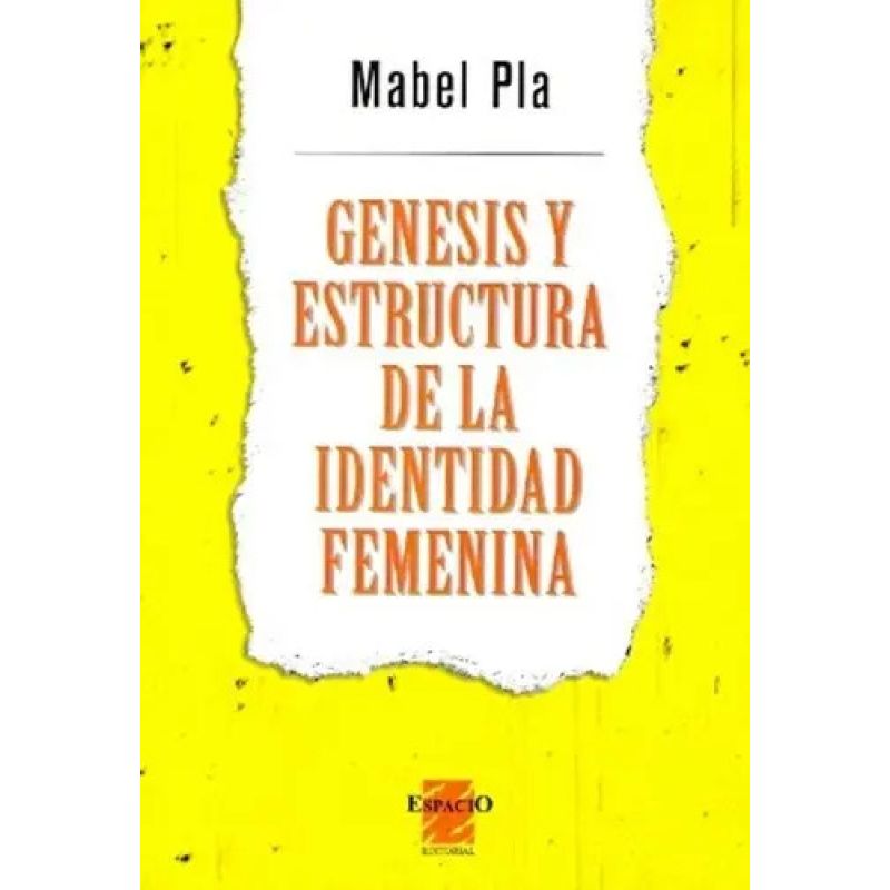 GENESIS Y ESTRUCTURA DE LA IDENTIDAD FEMENINA (Nuevo)