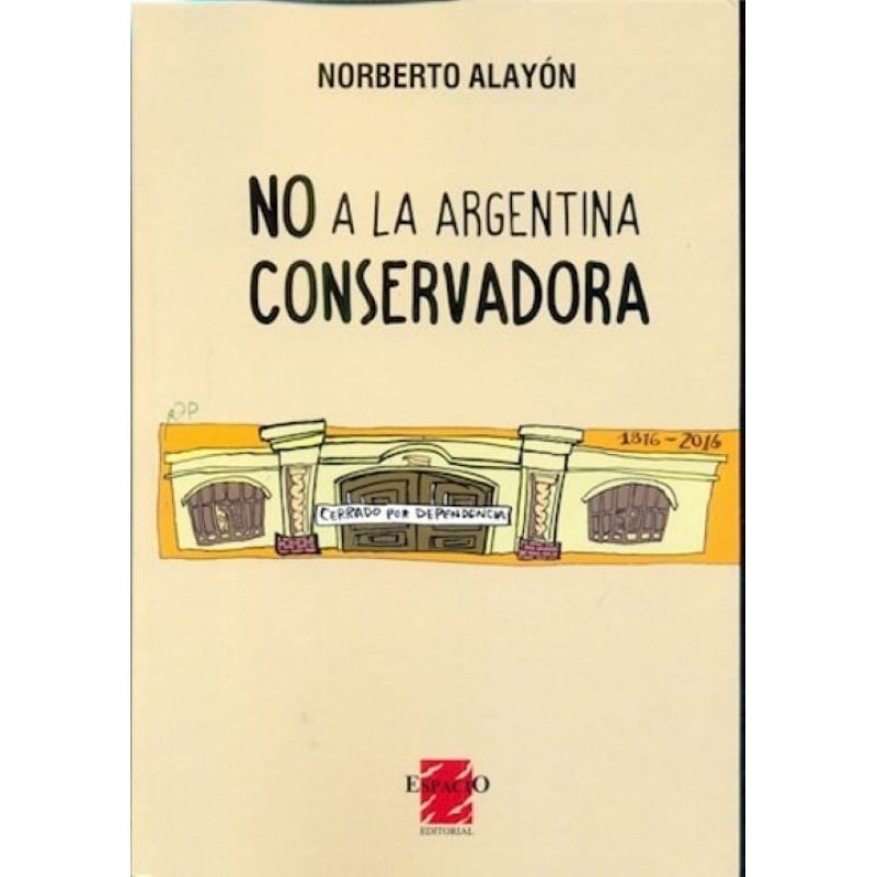 NO A LA ARGENTINA CONSERVADORA (Nuevo)