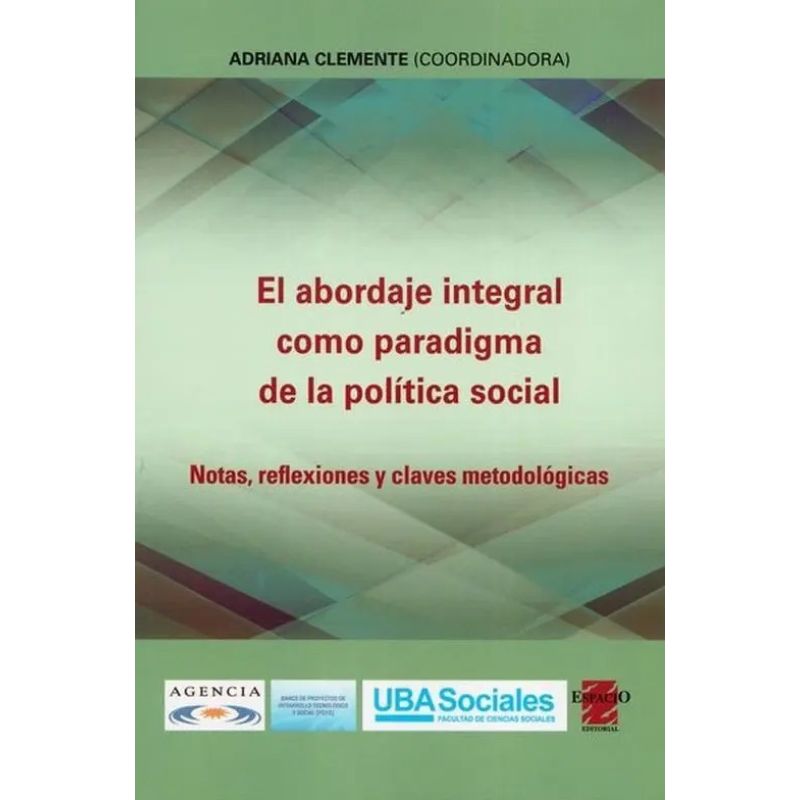 ABORDAJE INTEGRAL COMO PARADIGMA DE LA POLITICA SOCIAL, EL (Nuevo)