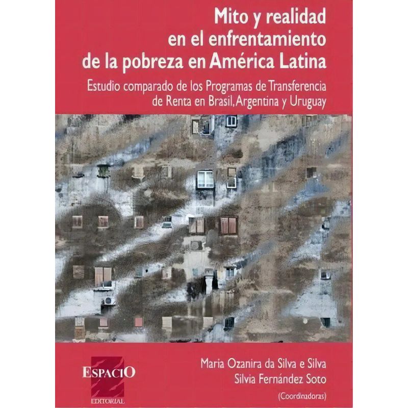 MITO Y REALIDAD EN EL ENFRENTAMIENTO DE LA POBREZA EN AMERICA LATINA (Nuevo)