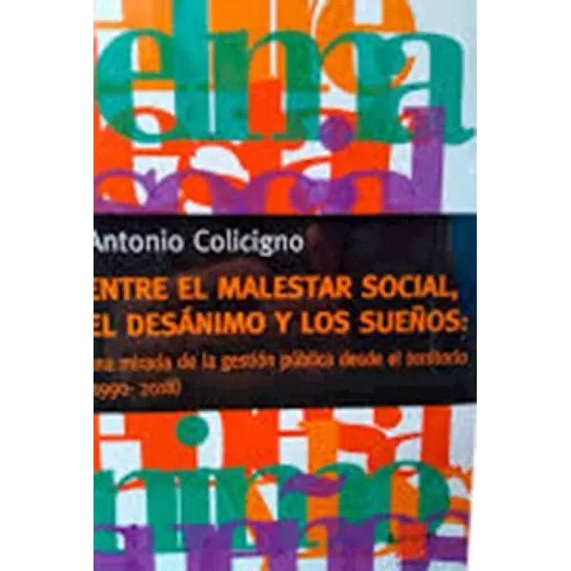 ENTRE EL MALESTAR SOCIAL EL DESANIMO Y LOS SUEÑOS (Nuevo)