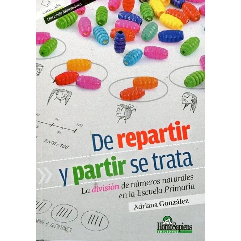DE REPARTIR Y PARTIR SE TRATA - LA DIVISION DE NUMEROS NATURALES EN LA ESCUELA PRIMARIA (Nuevo)