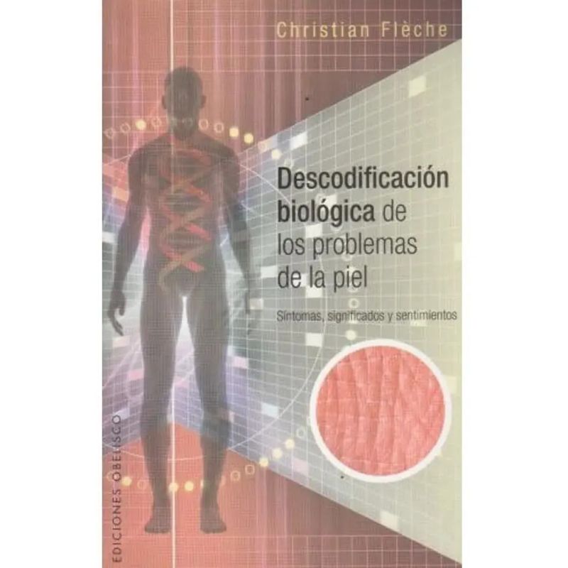 DESCODIFICACION BIOLOGICA DE LOS PROBLEMAS DE LA PIEL (Nuevo)