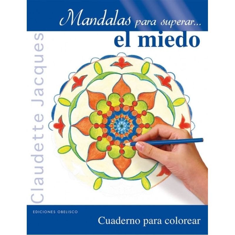 MANDALAS PARA SUPERAR... EL MIEDO - CUADERNO PARA COLOREAR (Nuevo)