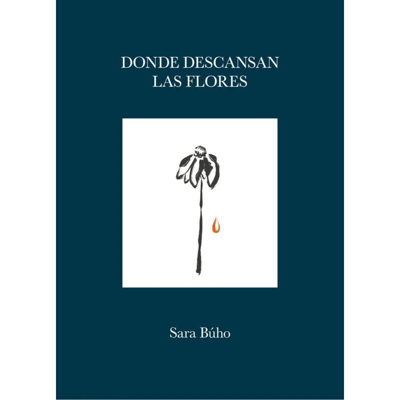 DONDE DESCANSAN LAS FLORES (Nuevo)