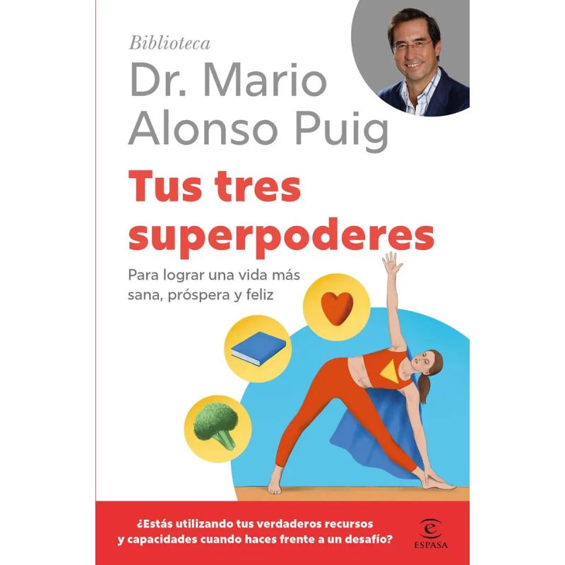 TUS TRES SUPERPODERES - PARA LOGRAR UNA VIDA MAS SANA, PROSPERA Y FELIZ (Nuevo)