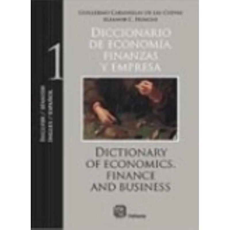 DICCIONARIO DE ECONOMIA FINANZAS Y EMPRESA - BILINGUE - TOMO 1 - TD (Nuevo)