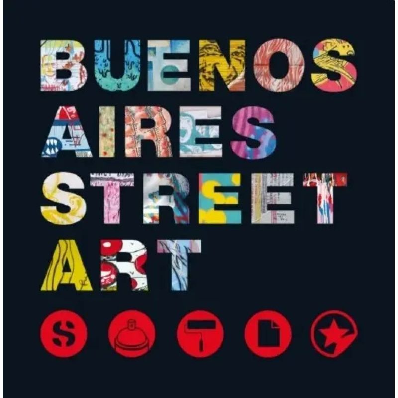 BUENOS AIRES STREET ART (Nuevo)