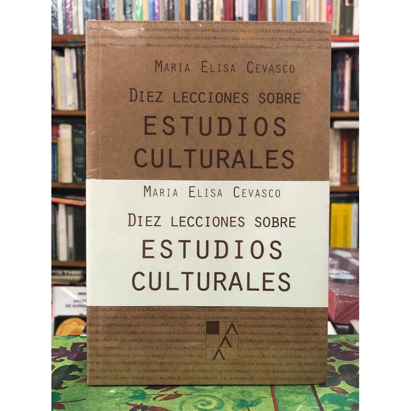 DIEZ LECCIONES SOBRE ESTUDIOS CULTURALES (Nuevo)
