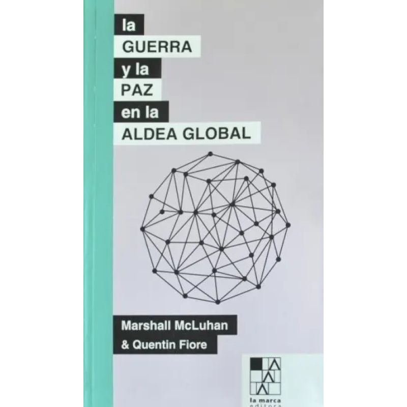 GUERRA Y LA PAZ EN LA ALDEA GLOBAL, LA (Nuevo)