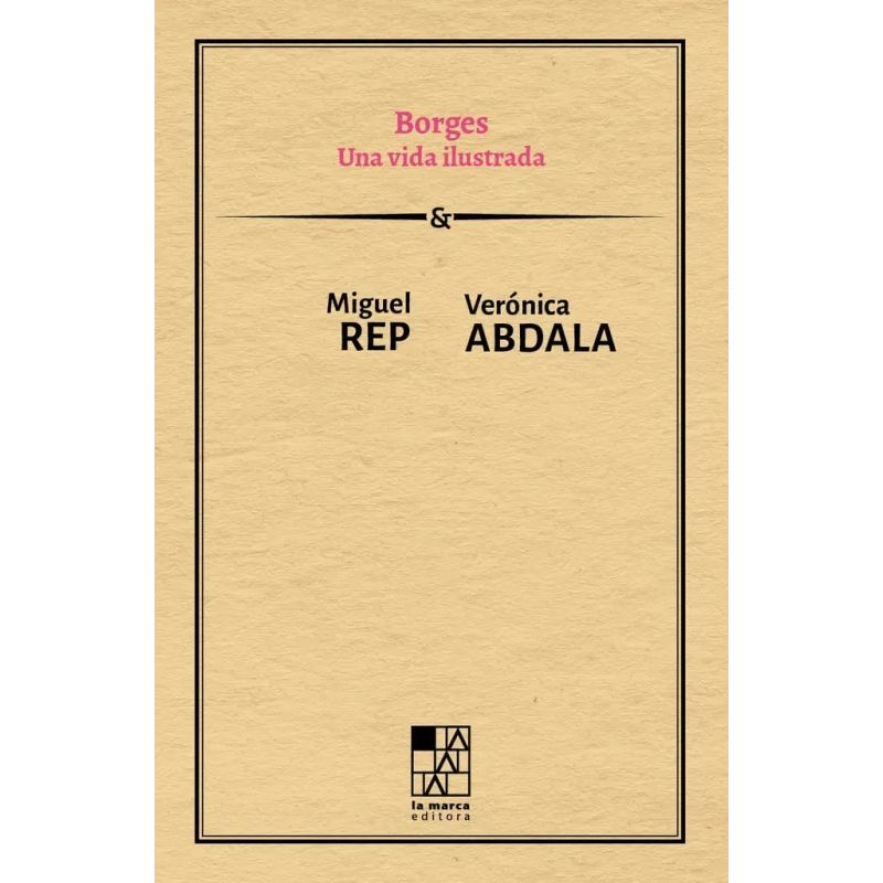 BORGES - UNA VIDA ILUSTRADA (Nuevo)