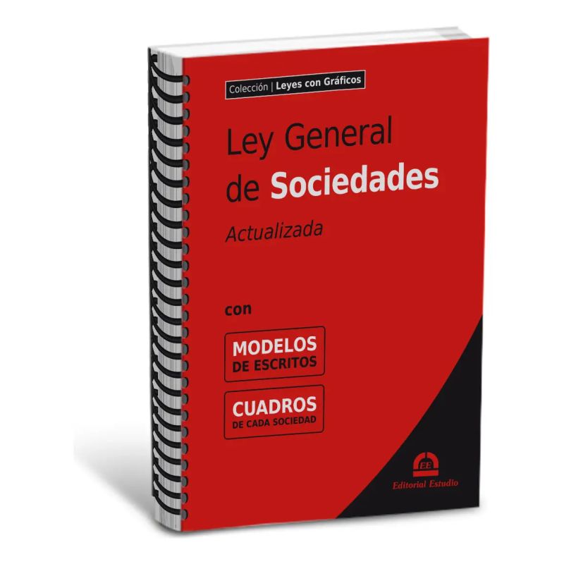 LEY DE SOCIEDADES ANILLADA CON GRAFICOS Y MODELOS DE ESCRITOS - ED. 2024 (Nuevo)