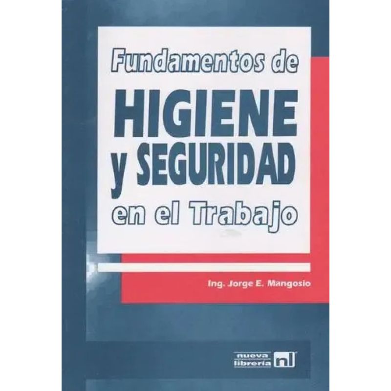 FUNDAMENTOS DE HIGIENE Y SEGURIDAD EN EL TRABAJO (Nuevo)