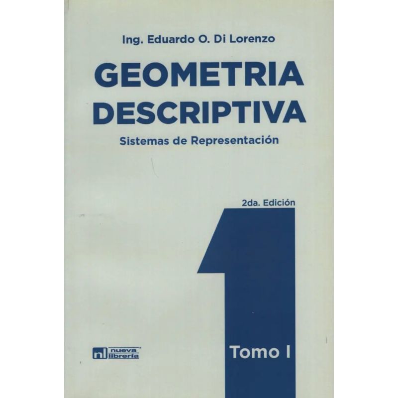 GEOMETRIA DESCRIPTIVA - TOMO I (Nuevo)