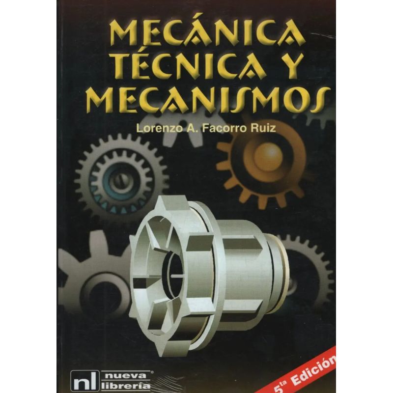 MECANICA TECNICA Y MECANISMOS 5/ED. (Nuevo)