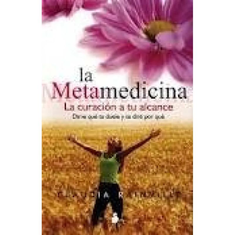 METAMEDICINA, LA - LA CURACION A TU ALCANCE (Nuevo)