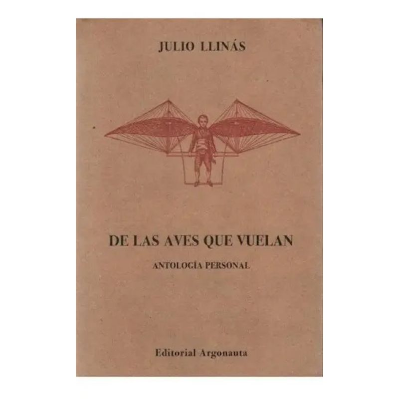 DE LAS AVES QUE VUELAN - ANTOLOGIA PERSONAL (Nuevo)