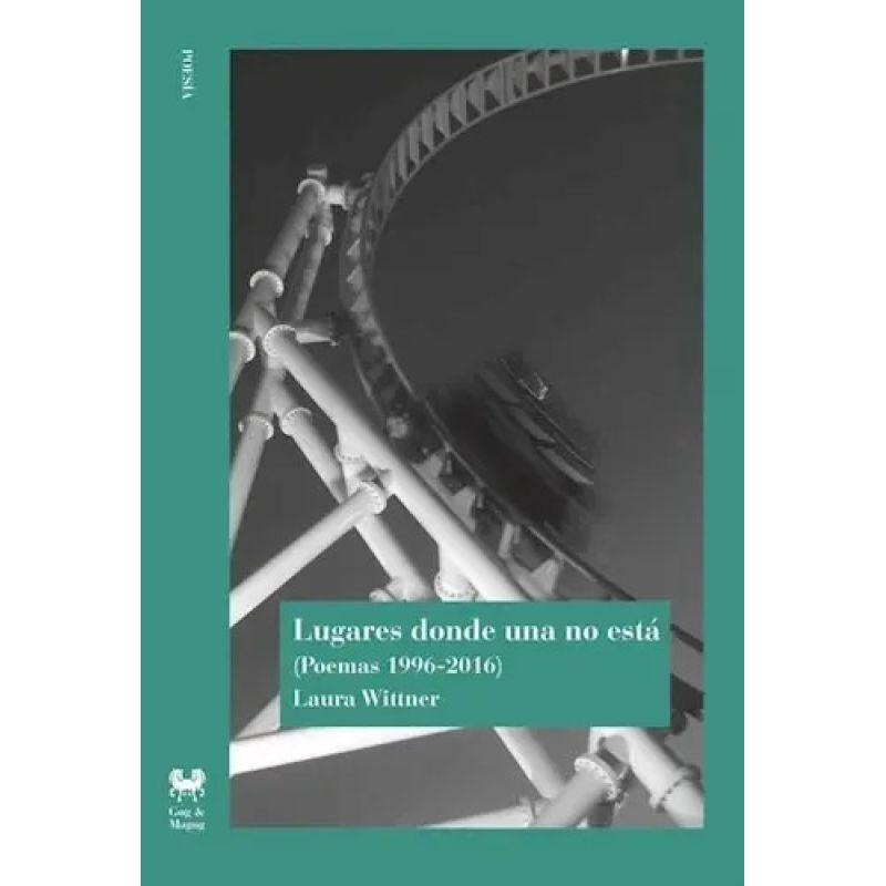 LUGARES DONDE UNA NO ESTA (POEMAS 1996-2016) (Nuevo)