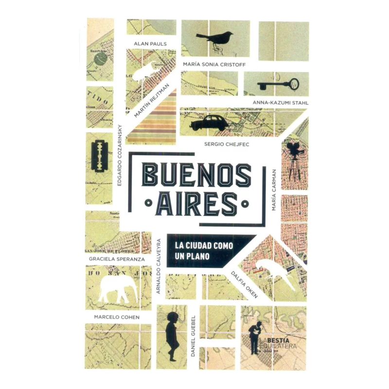 BUENOS AIRES. LA CIUDAD COMO UN PLANO - CRONICAS Y RELATOS (Nuevo)