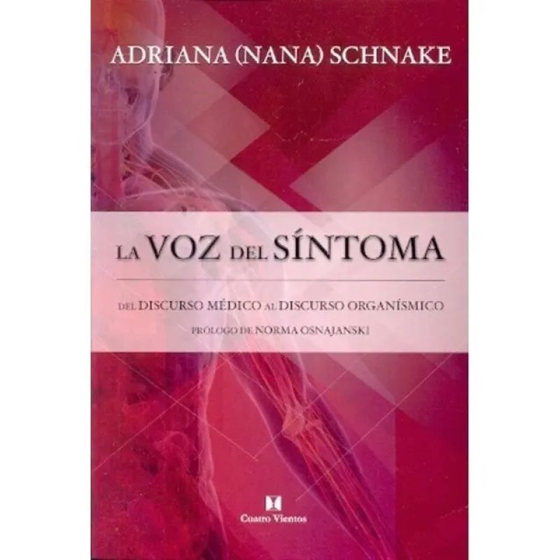 VOZ DEL SINTOMA, LA - DEL DISCURSO MEDICO AL DISCURSO ORGANISMICO - 2/ED. (Nuevo)