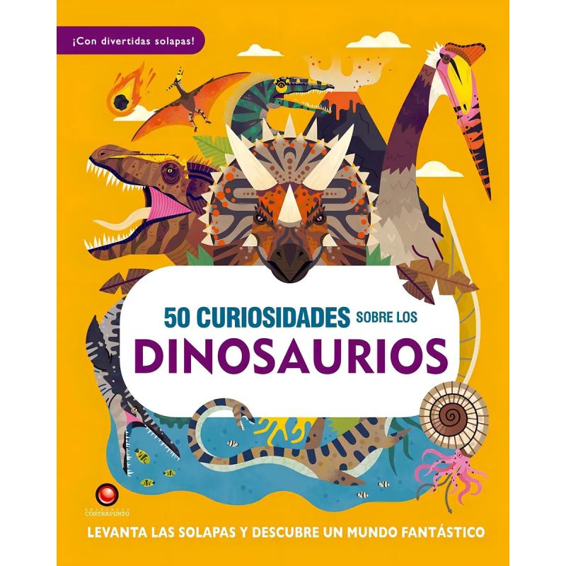 50 CURIOSIDADES SOBRE LOS DINOSAURIOS - CON DIVERTIDAS SOLAPAS - TD (Nuevo)