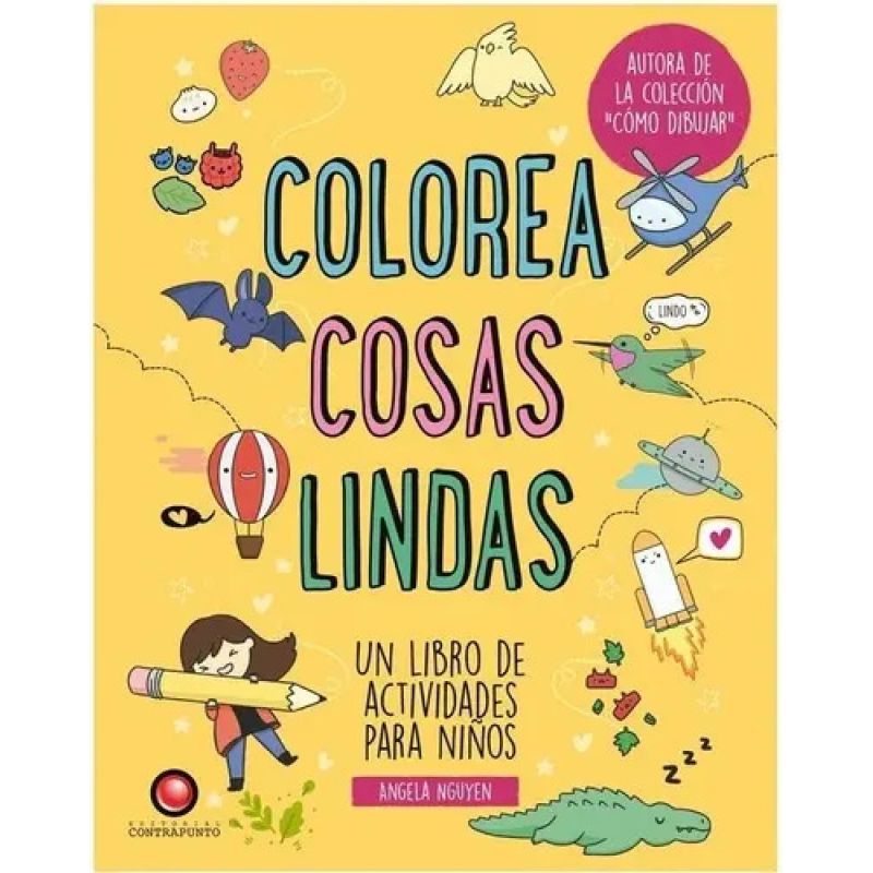 COLOREA COSAS LINDAS - UN LIBRO DE ACTIVIDADES PARA NIÑOS (Nuevo)