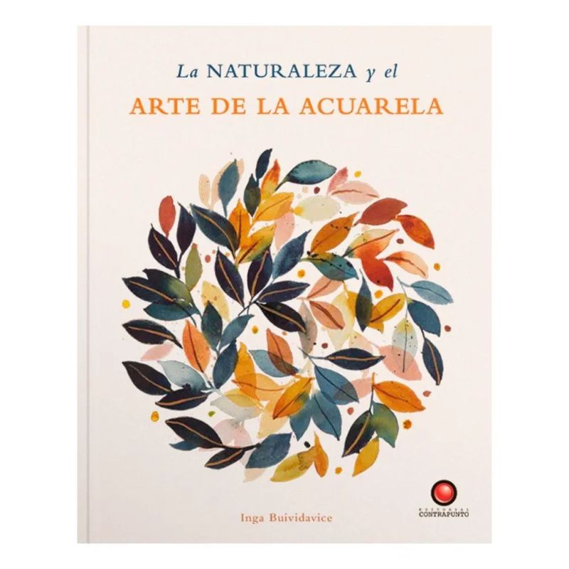 NATURALEZA Y EL ARTE DE LA ACUARELA, LA (Nuevo)