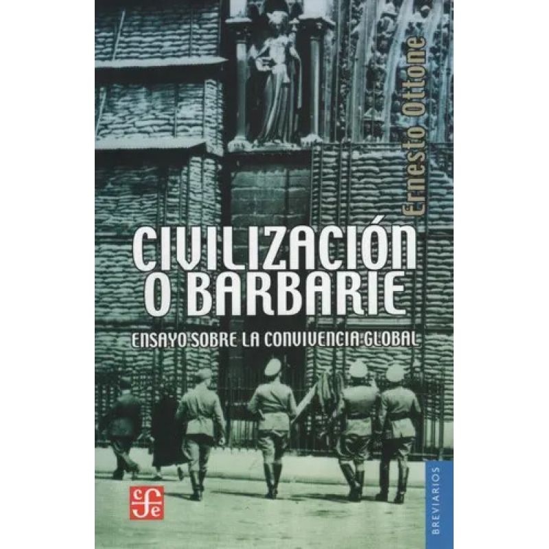 CIVILIZACION O BARBARIE (Nuevo)