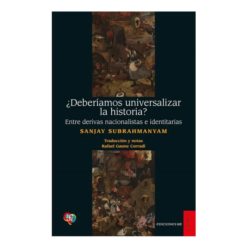 DEBERIAMOS UNIVERSALIZAR LA HISTORIA ? - ENTRE DERIVAS NACIONALISTAS E IDENTITARIAS (Nuevo)