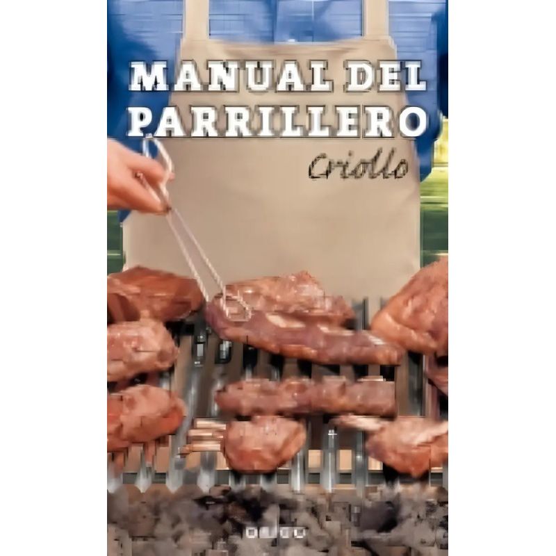 MANUAL DEL PARRILLERO CRIOLLO N/ED. (Nuevo)
