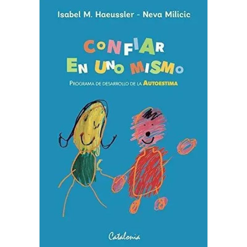 CONFIAR EN UNO MISMO - PROGRAMA DE DESARROLLO DE LA AUTOESTIMA (Nuevo)