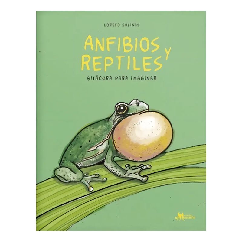 ANFIBIOS Y REPTILES - BITACORA PARA IMAGINAR (Nuevo)