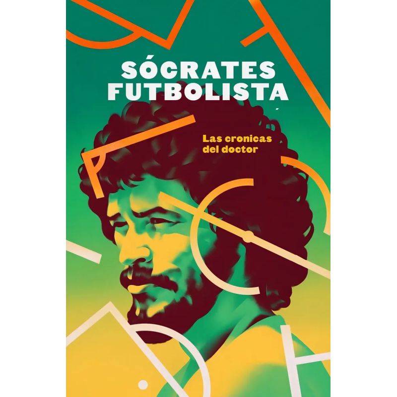 SOCRATES FUTBOLISTA - LAS CRONICAS DEL DOCTOR (Nuevo)