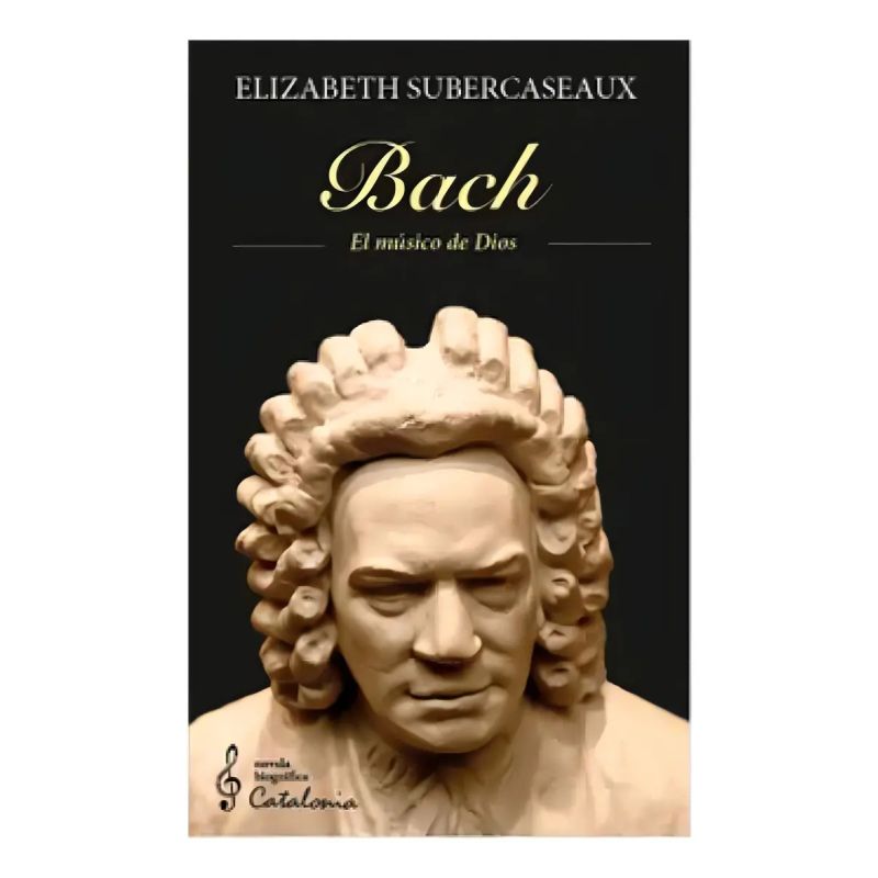 BACH - EL MUSICO DE DIOS (Nuevo)
