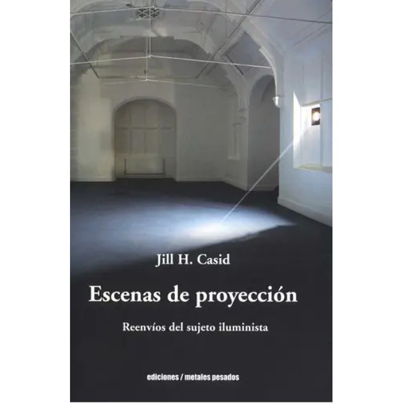 ESCENAS DE PROYECCION - REENVIOS DEL SUJETO ILUMINISTA (Nuevo)