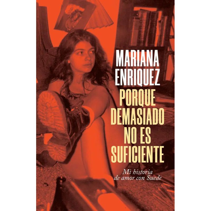 PORQUE DEMASIADO NO ES SUFICIENTE - MI HISTORIA DE AMOR CON SUEDE (Nuevo)
