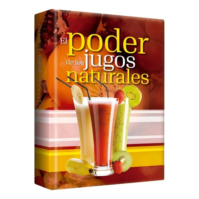 PODER DE LOS JUGOS NATURALES, EL (Nuevo)